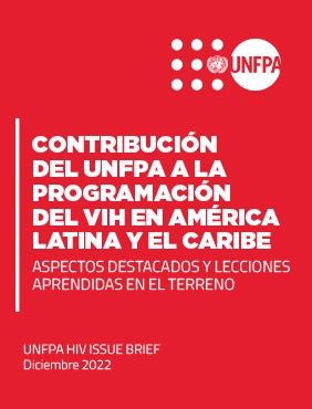 El Fondo de Población de Naciones Unidas (UNFPA) en asocio con ONUSIDA aúnan esfuerzos para la eliminación del sida para el 2030