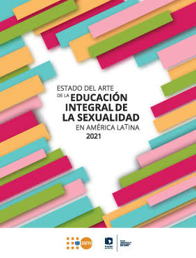 Estado del arte de la Educación Integral de la Sexualidad en América Latina 2021