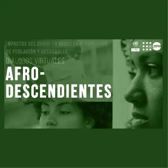 Diálogo Virtual: "Los efectos del Covid-19, una oportunidad para reafirmar la realización de los derechos humanos de las poblaciones afrodescendientes en el desarrollo sostenible"