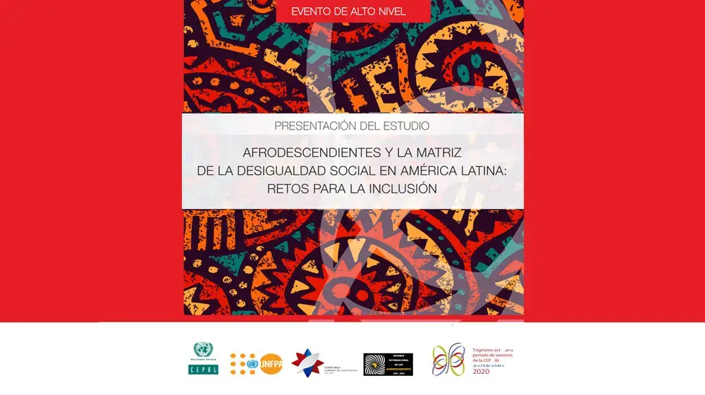 Evento de alto nivel: Presentación del estudio “Afrodescendientes y la matriz de la desigualdad social en América Latina: retos para la inclusión”