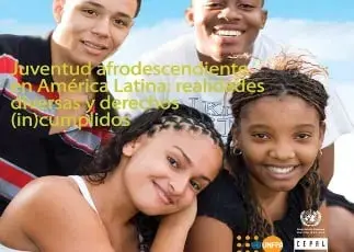 Estudio Muestra Inequidades y Discriminación Enfrentadas por la Juventud Afrodescendiente en América Latina 