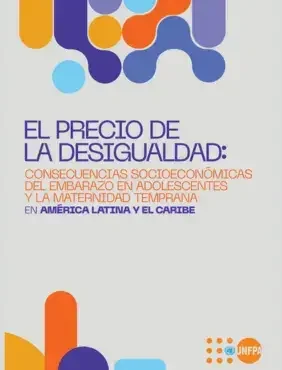 El precio de la desigualdad: Consecuencias socio-económicas del embarazo en adolescentes y la maternidad temprana en América Latina y el Caribe