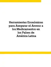 Herramientas económicas para asegurar el acceso a los medicamentos en los países de América Latina