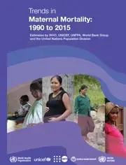 Trends in Maternal Mortality: 1990 to 2015