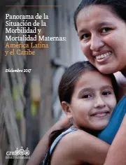 Panorama de la Situación de la Morbilidad y Mortalidad Maternas: América Latina y el Caribe