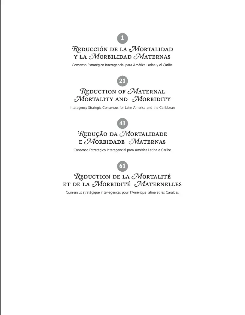Reducción de la Mortalidad y la Morbilidad Maternas: Consenso Estratégico Interagencial para América Latina y el Caribe. Washington, DC: Organización Panamericana de la Salud