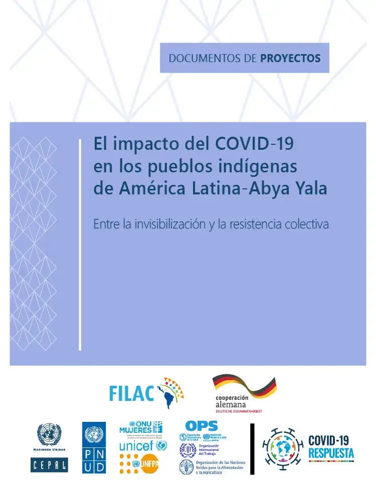 El impacto del COVID-19 en los pueblos indígenas de América Latina-Abya Yala: entre la invisibilización y la resistencia colectiva