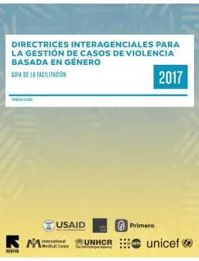 DIRECTRICES INTERAGENCIALES PARA LA GESTION DE CASOS DE VIOLENCIA BASADA EN GENERO