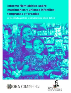 Informe Hemisférico sobre matrimonios y uniones infantiles, tempranas y forzadas en los Estados parte de la Convención de Belém do Pará