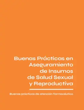 Buenas prácticas en aseguramiento de insumos de salud sexual y reproductiva: Atención farmaceútica