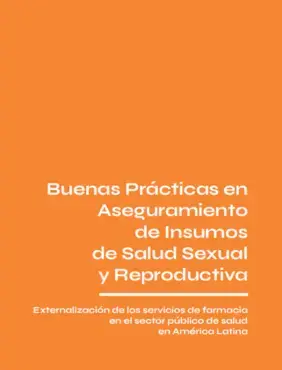 Buenas prácticas en aseguramiento de insumos de salud sexual y reproductiva: Externalización de los servicios de farmacia en el sector público de salud en América Latina