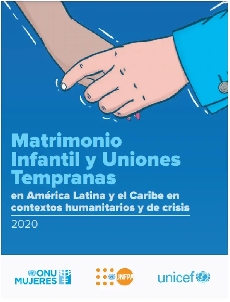 Matrimonio infantil y uniones tempranas en América Latina y el Caribe en contextos humanitarios y de crisis 2020