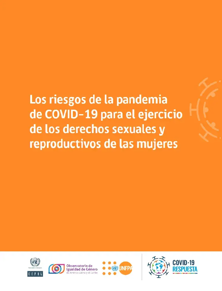 Los riesgos de la pandemia de COVID-19 para el ejercicio de los derechos sexuales y reproductivos de las mujeres