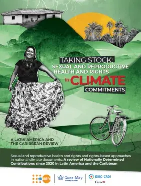 Taking Stock: Sexual and Reproductive Health and Rights in Climate Commitments: A Latin America and the Caribbean Review