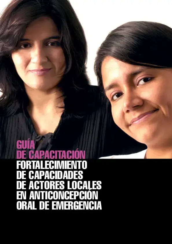 Guía de Capacitación. Fortalecimiento de Capacidades de Actores Locales en Anticoncepción Oral de Emergencia