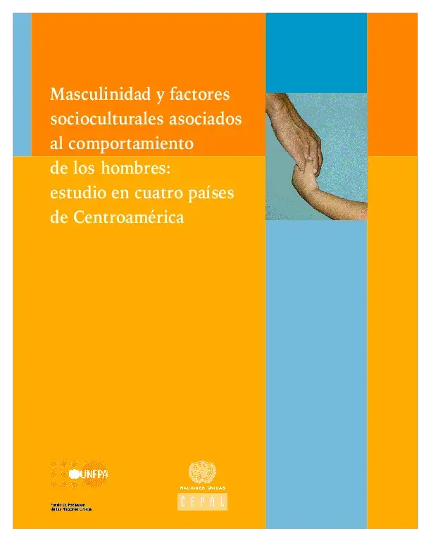 Masculinidad y Factores Socioculturales Asociados al Comportamiento de los Hombres: Estudio en Cuatro Paises de Centroamérica