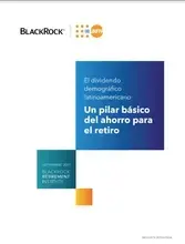 El dividendo demográfico latinoamericano Un Pilar Básico del Ahorro para el Retiro 