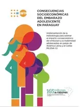 Consecuencias socioeconómicas del embarazo adolescente en Paraguay. Aplicación de la metodología MILENA 1.0