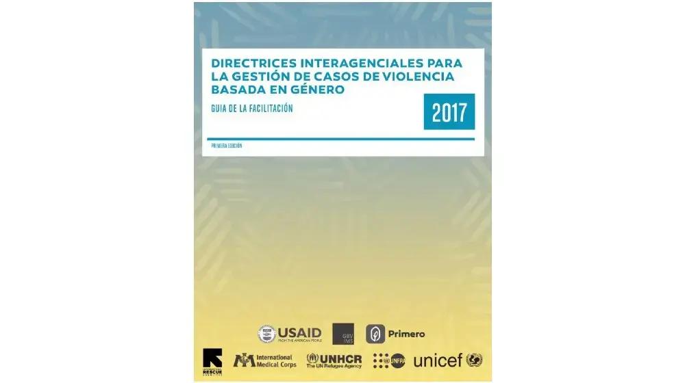 DIRECTRICES INTERAGENCIALES PARA LA GESTION DE CASOS DE VIOLENCIA BASADA EN GENERO