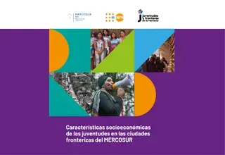 Características socioeconómicas de las juventudes en las ciudades fronterizas del MERCOSUR