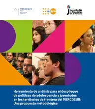 Herramienta de análisis para el despliegue de políticas de adolescencia y juventudes en los territorios de frontera del MERCOSUR