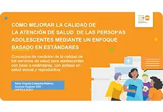 Anexo 1: Cómo mejorar la calidad de la atención de salud  de las personas adolescentes mediante un enfoque basado en estándares