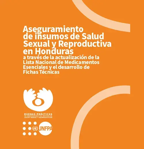 Aseguramiento de insumos de Salud Sexual y Reproductiva en Honduras a través de la actualización de la Lista Nacional de Medicamentos Esenciales y el desarrollo de Fichas Técnicas